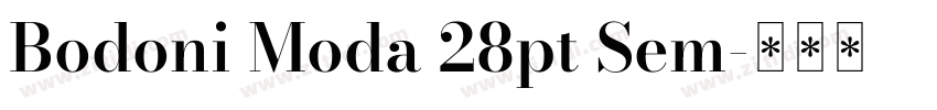 Bodoni Moda 28pt Sem字体转换